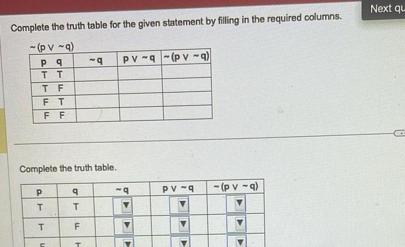 Complete the truth table for the given statement by filling in the
