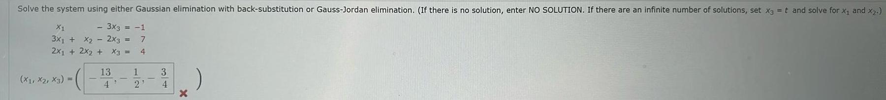 Solve the system using either Gaussian elimination with back-substitution or Gauss-Jordan elimination.
