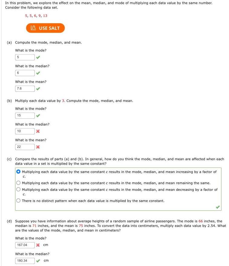 In this problem, we explore the effect on the mean, median, and