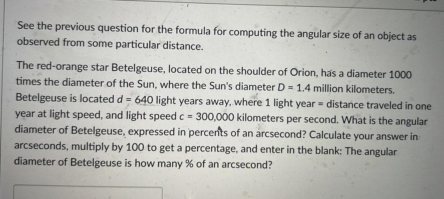 See the previous question for the formula for computing the angular size