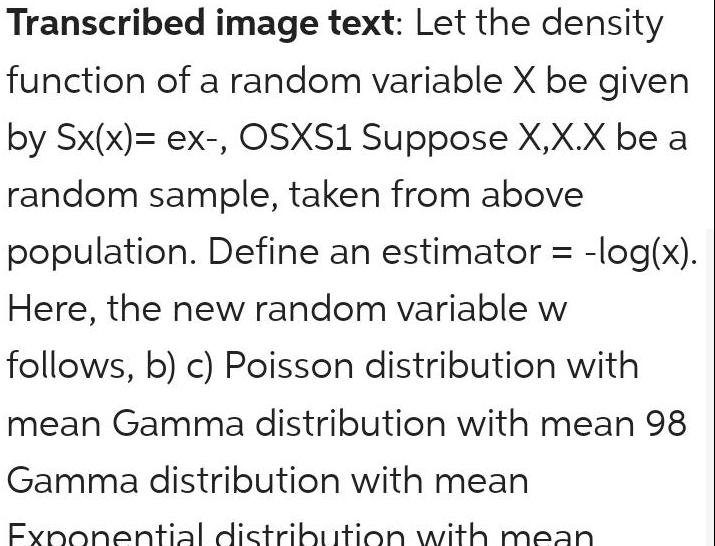Transcribed image text: Let the density function of a random variable X