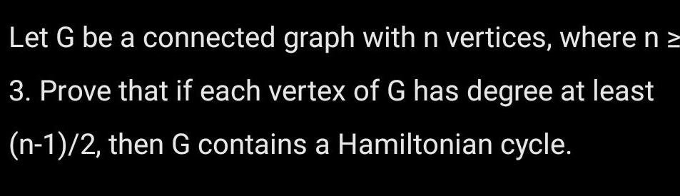 Let G be a connected graph with n vertices, where n 3.