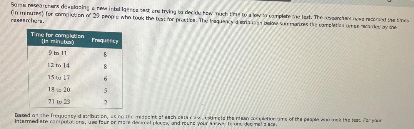 Some researchers developing a new intelligence test are trying to decide how