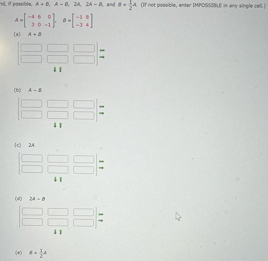 nd, if possible, A + B, A-B, 2A, 2A - B, and