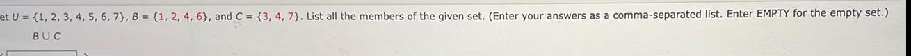 et U = {1, 2, 3, 4, 5, 6, 7}, B =
