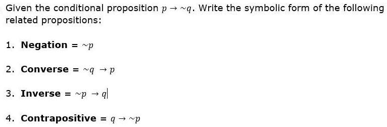 Given the conditional proposition p ~q. Write the symbolic form of the