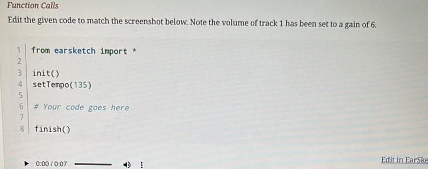 Function Calls Edit the given code to match the screenshot below. Note