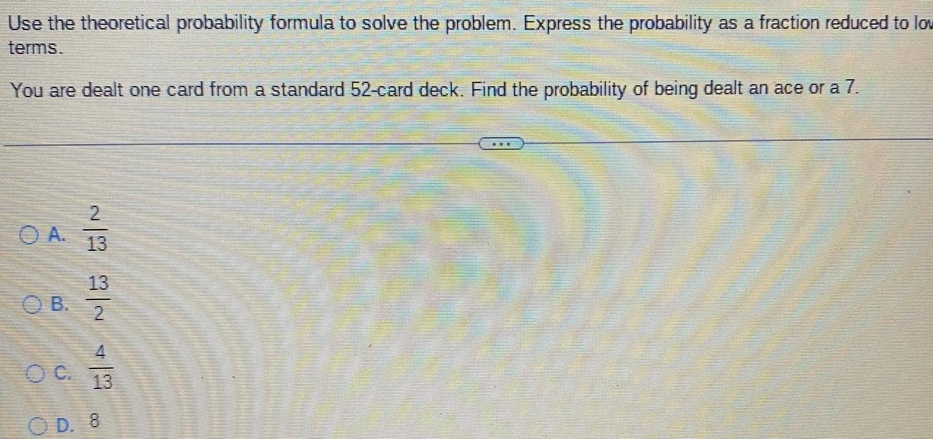 Use the theoretical probability formula to solve the problem. Express the probability