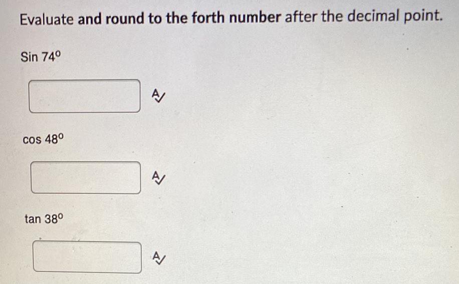 Evaluate and round to the forth number after the decimal point. Sin