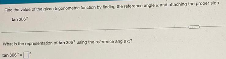Find the value of the given trigonometric function by finding the reference