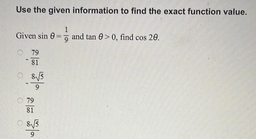 Use the given information to find the exact function value. 1 Given