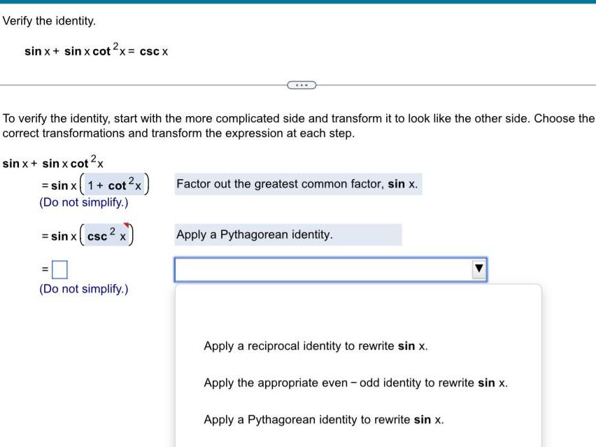 Verify the identity. sin x + sin x cot 2x = csc