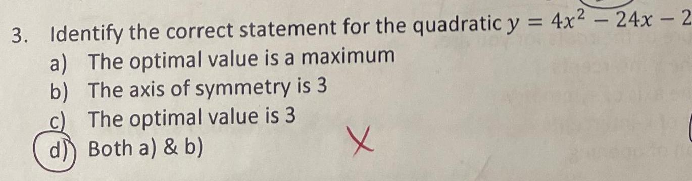 3. Identify the correct statement for the quadratic y = 4x -