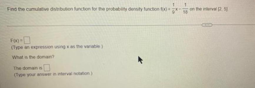 1 Find the cumulative distribution function for the probability density function f(x)=g