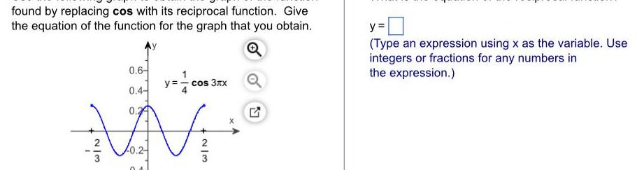 found by replacing cos with its reciprocal function. Give the equation of