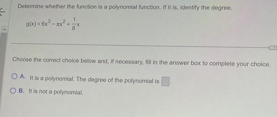 Determine whether the function is a polynomial function. If it is, identify