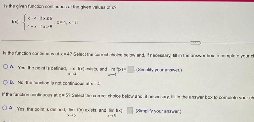 Is the given function continuous at the given values of x? f(x)=
