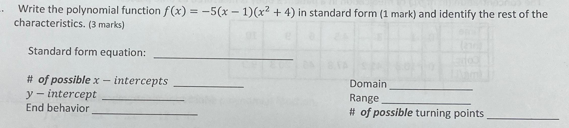 Write the polynomial function f(x) = -5(x-1)(x + 4) in standard form