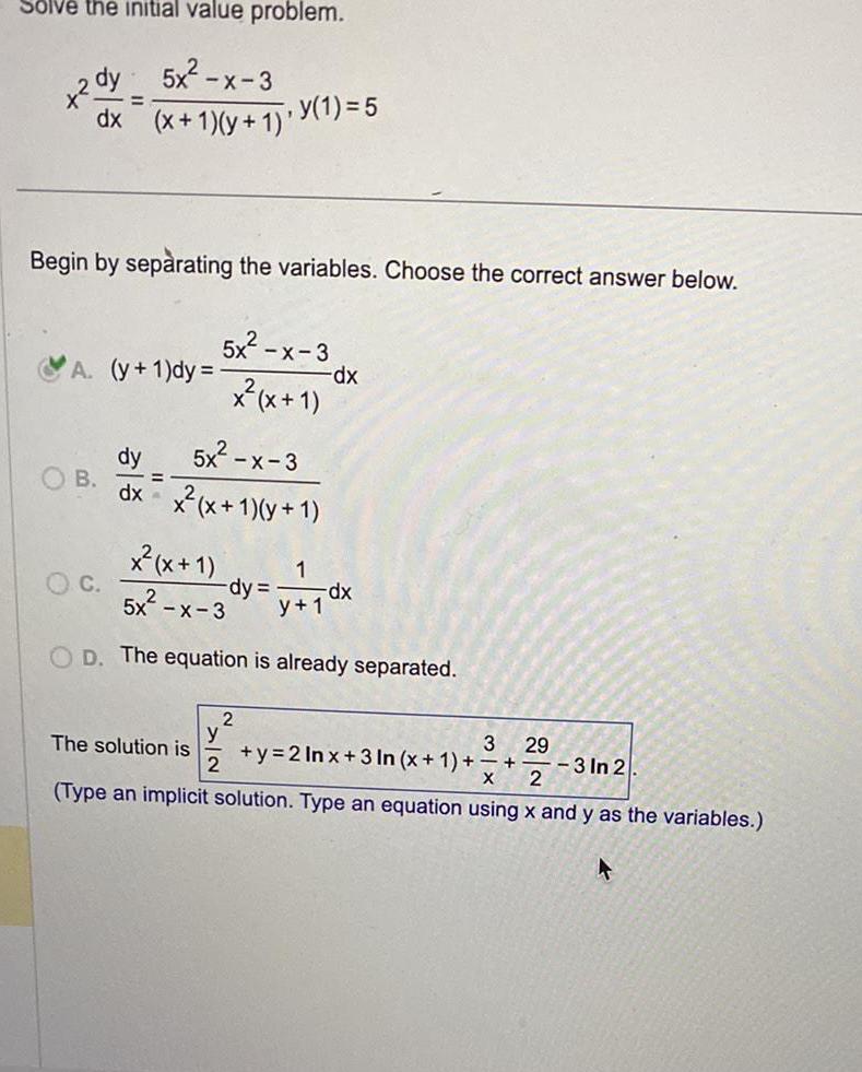 Solve the initial value problem. x2 dy 5x - x - 3
