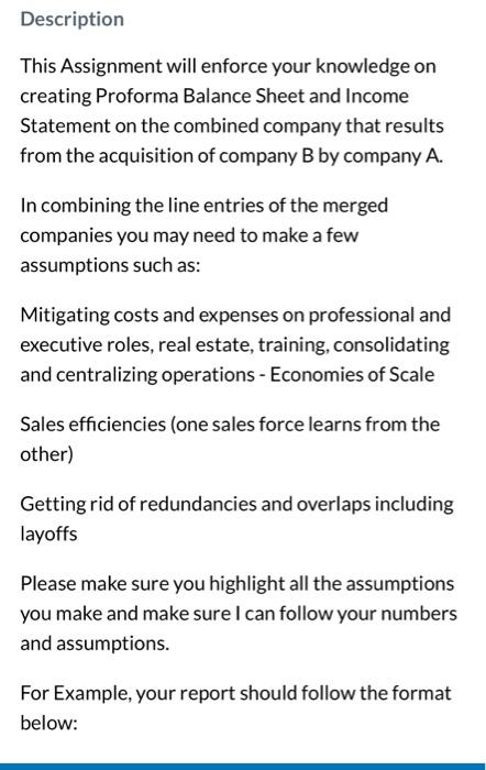 Description This Assignment will enforce your knowledge on creating Proforma Balance Sheet