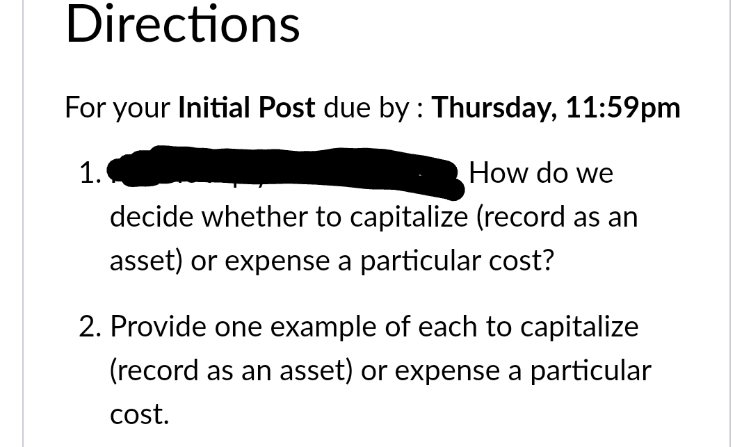 Directions For your Initial Post due by: Thursday, 11:59pm 1. How do