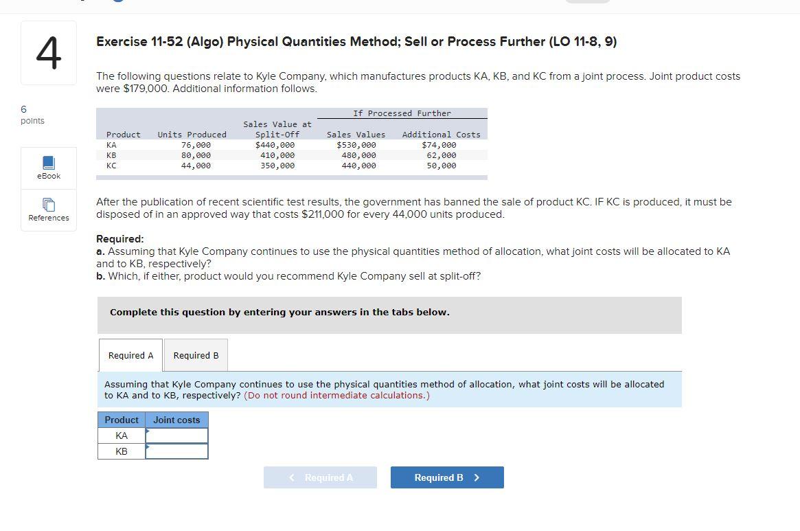 6 4 Exercise 11-52 (Algo) Physical Quantities Method; Sell or Process Further