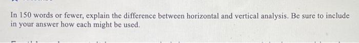 In 150 words or fewer, explain the difference between horizontal and vertical