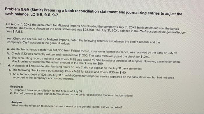 Problem 9.6A (Static) Preparing a bank reconciliation statement and journalizing entries to