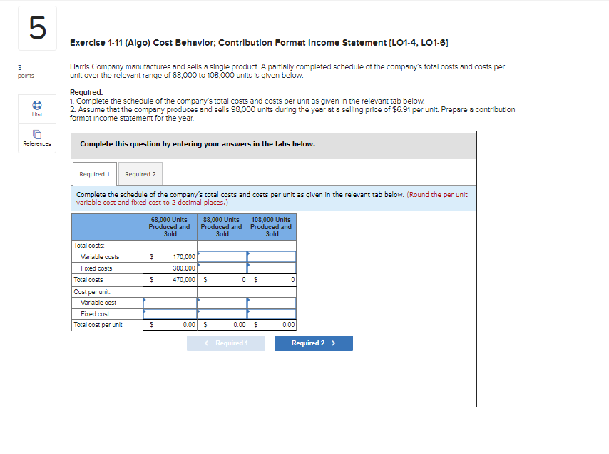 3 5 points Hint References Exercise 1-11 (Algo) Cost Behavior; Contribution Format