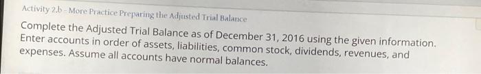 Activity 2.b-More Practice Preparing the Adjusted Trial Balance Complete the Adjusted Trial