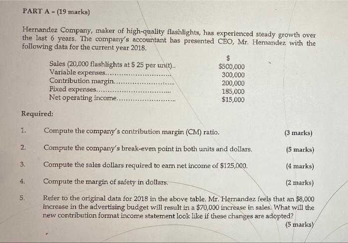 Contribution margin... Fixed expenses... Net operating income... PART A (19 marks) -