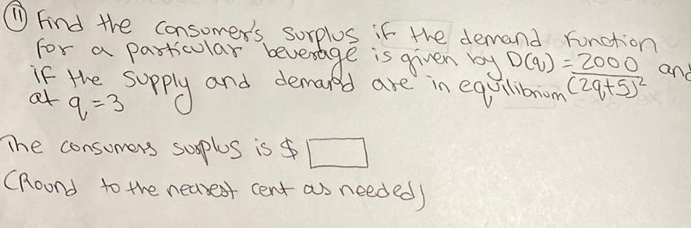 Find the consumer's Surplus if the demand function for a particular beverage