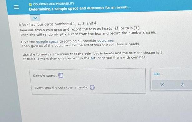 III O COUNTING AND PROBABILITY Determining a sample space and outcomes for