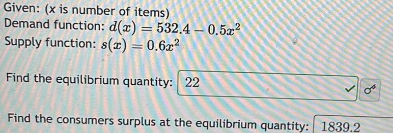 Given: (x is number of items) Demand function: d(x) = 532.4 -