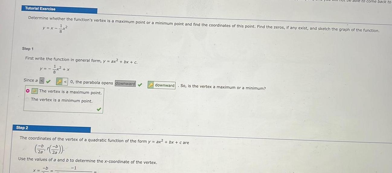 to come back to Tutorial Exercise Determine whether the function's vertex is