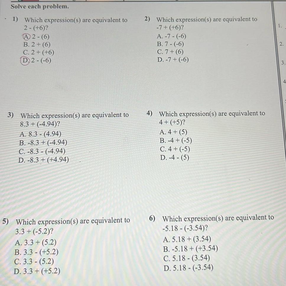 Solve each problem. 1) Which expression(s) are equivalent to 2- (+6)? A