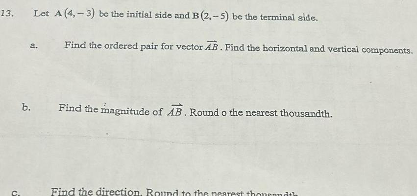 13. Let A (4,-3) be the initial side and B (2,-5) be