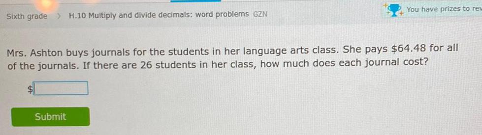 Sixth grade > H.10 Multiply and divide decimals: word problems GZN You