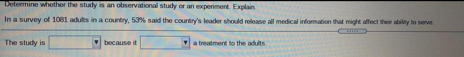 Determine whether the study is an observational study or an experiment. Explain.