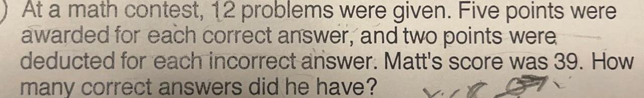 At a math contest, 12 problems were given. Five points were awarded