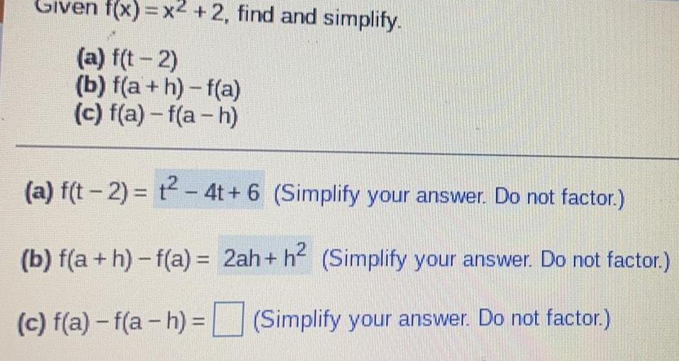 Given f(x) = x +2, find and simplify. (a) f(t-2) (b) f(a