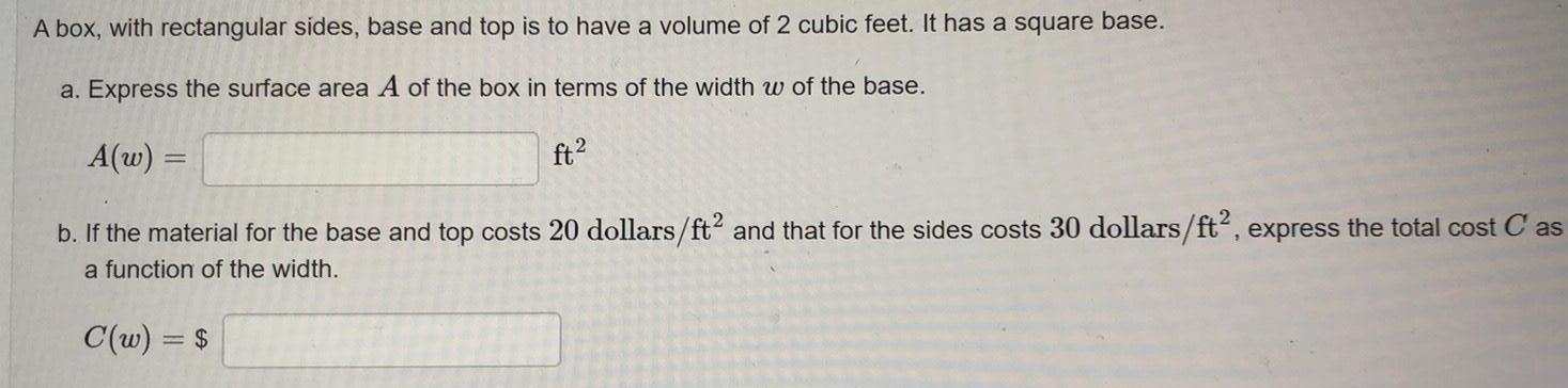 A box, with rectangular sides, base and top is to have a