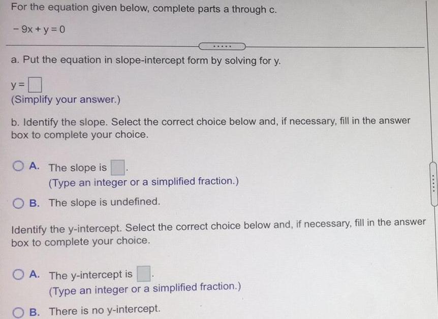 For the equation given below, complete parts a through c. - 9x+y=0