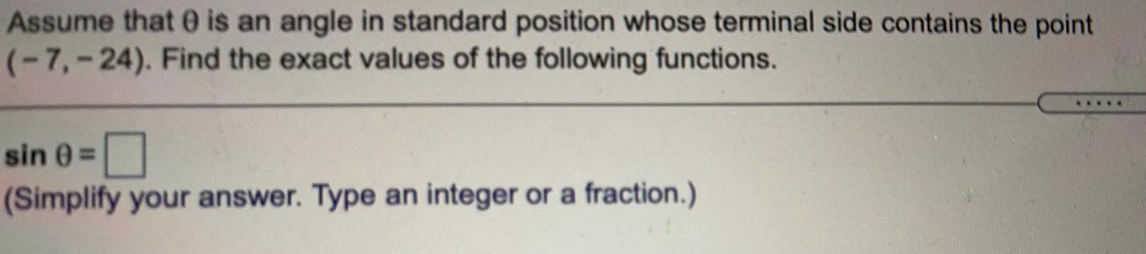 Assume that 0 is an angle in standard position whose terminal side