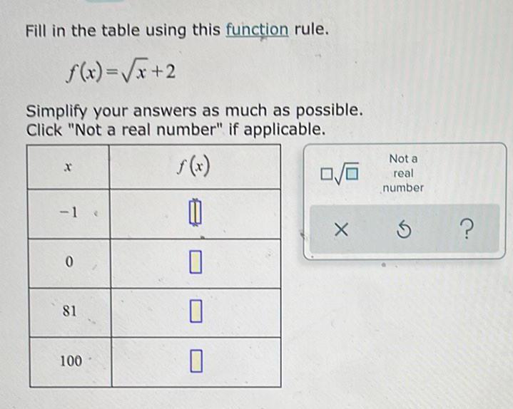 Fill in the table using this function rule. f(x)=x+2 Simplify your answers