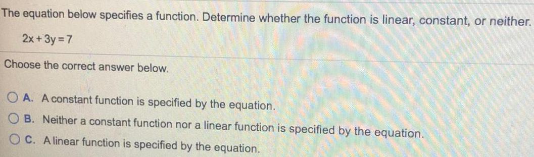 The equation below specifies a function. Determine whether the function is linear,