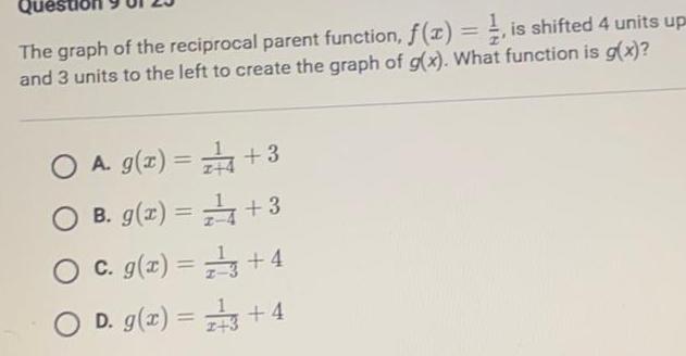 Quest The graph of the reciprocal parent function, f(x) = 1, is