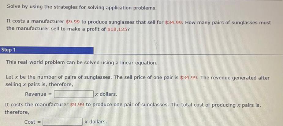 Solve by using the strategies for solving application problems. It costs a