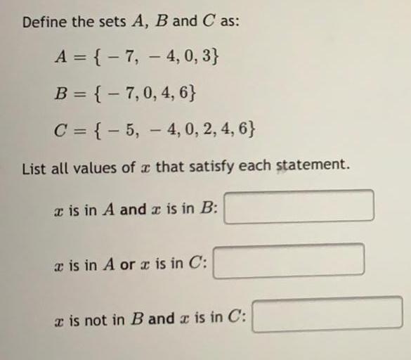 Define the sets A, B and C as: A = {7,4,0, 3}