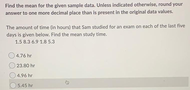 Find the mean for the given sample data. Unless indicated otherwise, round